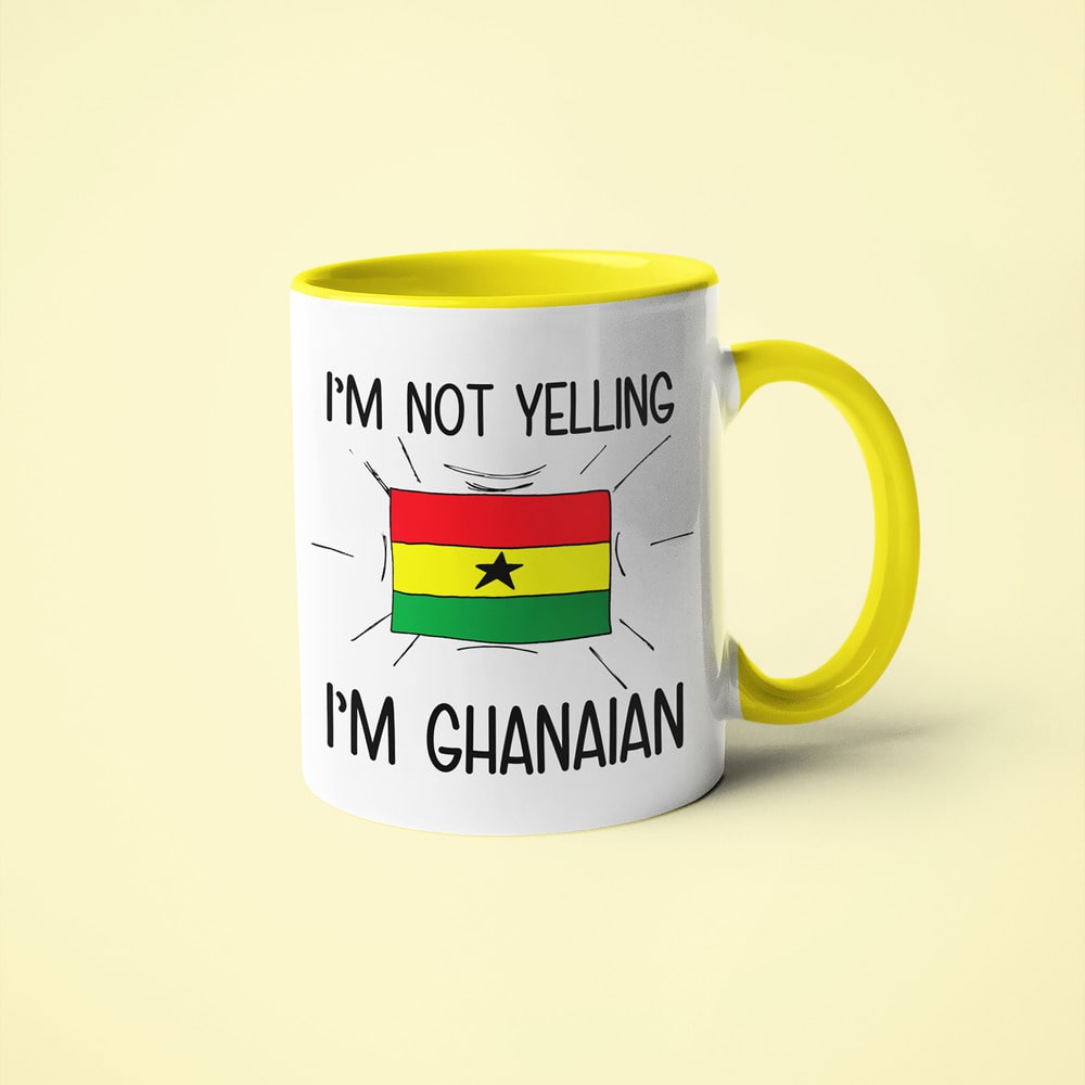 I'm Not Yelling I'm Ghanaian Coffee Mug - Funny Gift For Ghanaian - KayoMugs