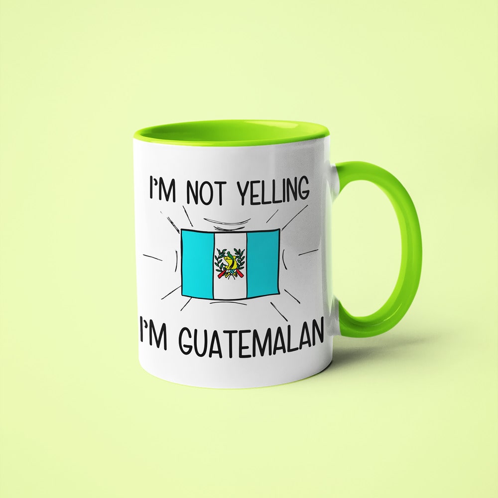 I'm Not Yelling I'm Guatemalan Coffee Mug - Funny Gift For Guatemalan - KayoMugs