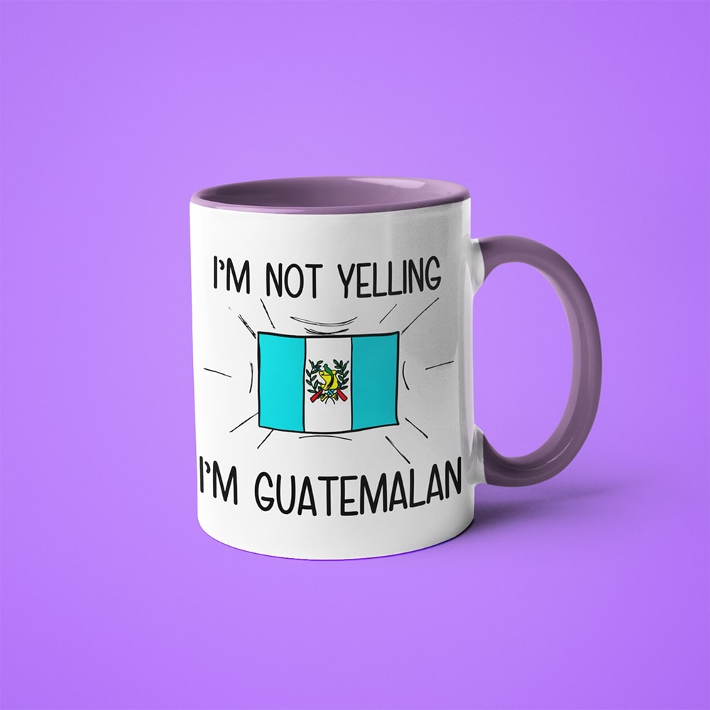 I'm Not Yelling I'm Guatemalan Coffee Mug - Funny Gift For Guatemalan - KayoMugs