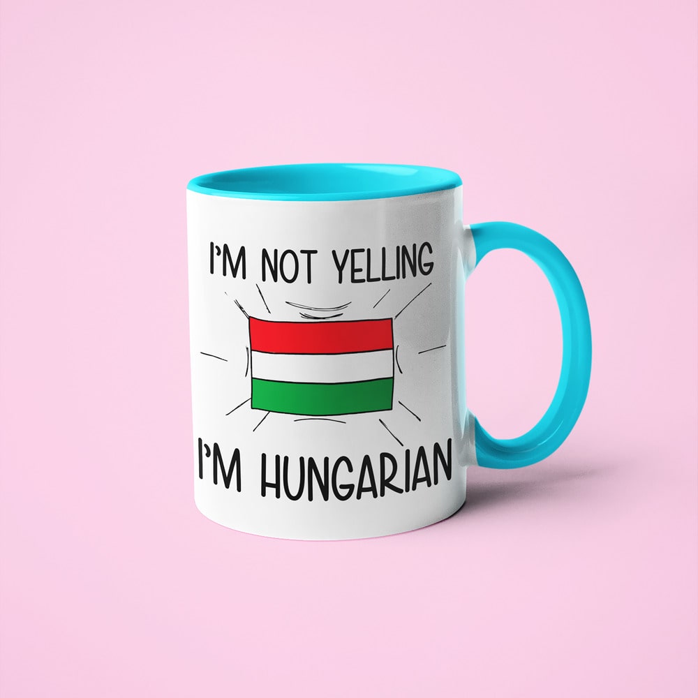 I'm Not Yelling I'm Hungarian Coffee Mug - Funny Gift For Hungarian - KayoMugs