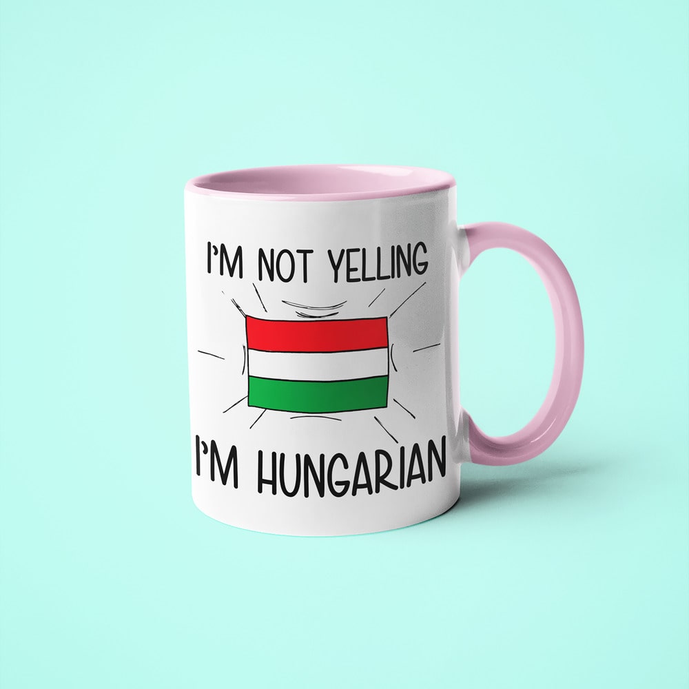 I'm Not Yelling I'm Hungarian Coffee Mug - Funny Gift For Hungarian - KayoMugs