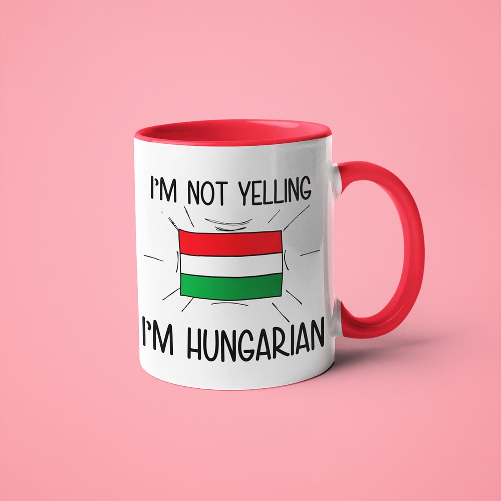 I'm Not Yelling I'm Hungarian Coffee Mug - Funny Gift For Hungarian - KayoMugs