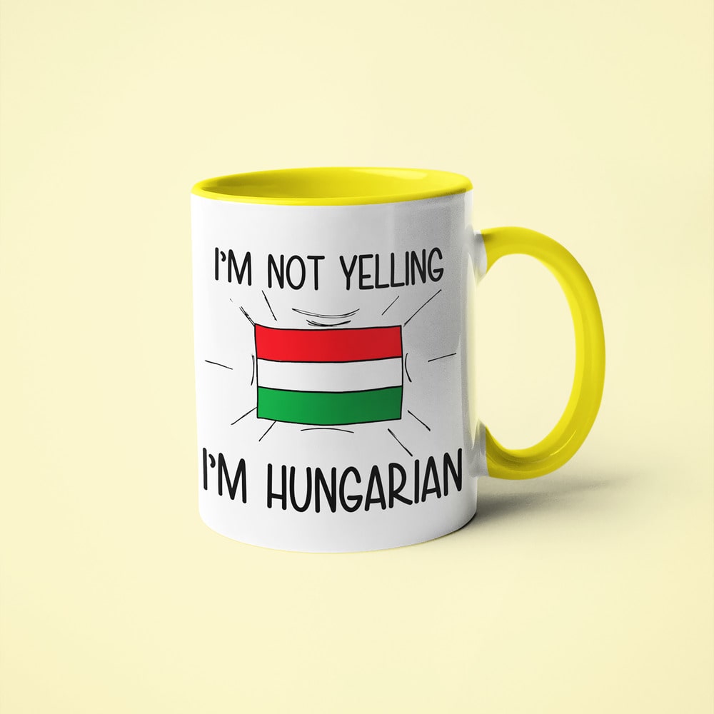 I'm Not Yelling I'm Hungarian Coffee Mug - Funny Gift For Hungarian - KayoMugs