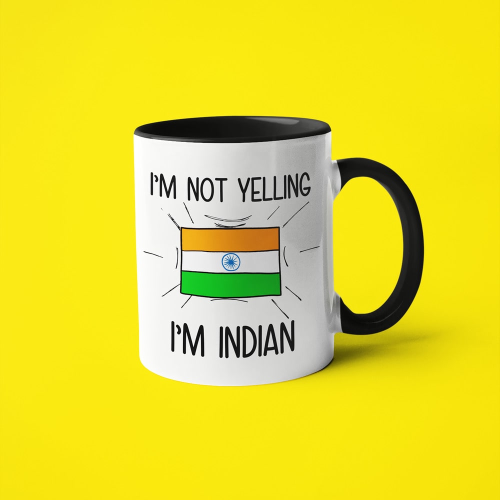 I'm Not Yelling I'm Indian Coffee Mug - Funny Gift For Indian - KayoMugs