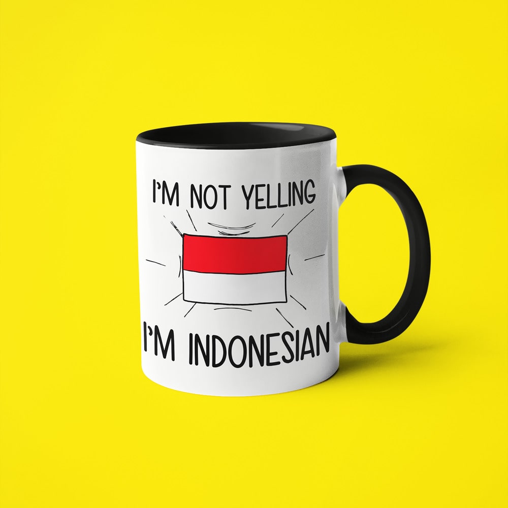 I'm Not Yelling I'm Indonesian Coffee Mug - Funny Gift For Indonesian - KayoMugs