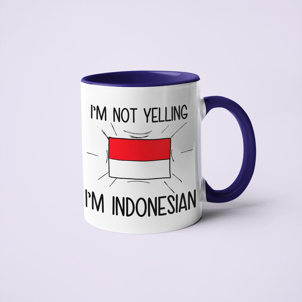 I'm Not Yelling I'm Indonesian Coffee Mug - Funny Gift For Indonesian - KayoMugs