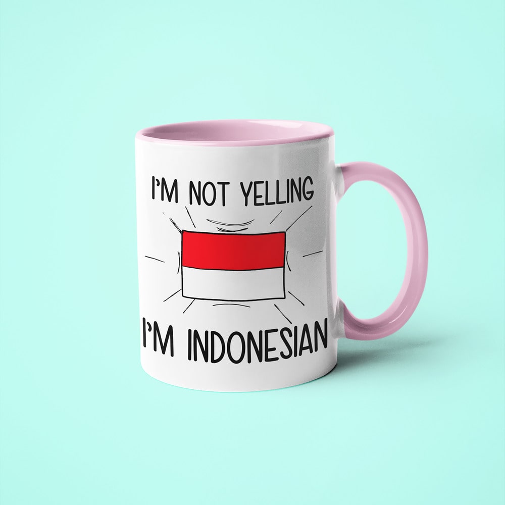 I'm Not Yelling I'm Indonesian Coffee Mug - Funny Gift For Indonesian - KayoMugs