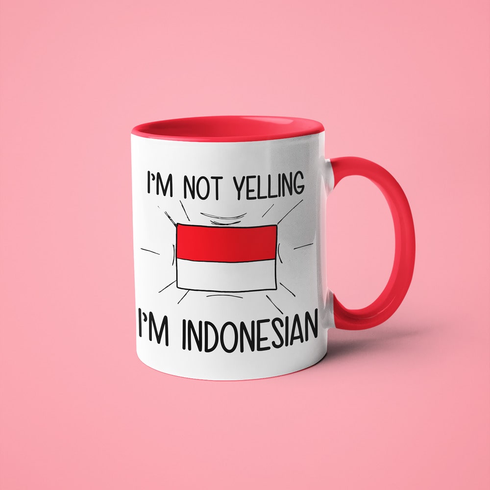 I'm Not Yelling I'm Indonesian Coffee Mug - Funny Gift For Indonesian - KayoMugs