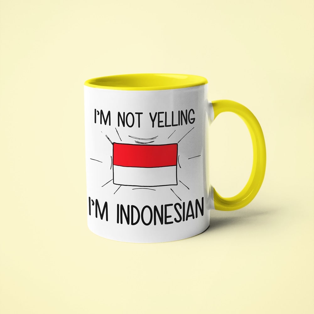 I'm Not Yelling I'm Indonesian Coffee Mug - Funny Gift For Indonesian - KayoMugs