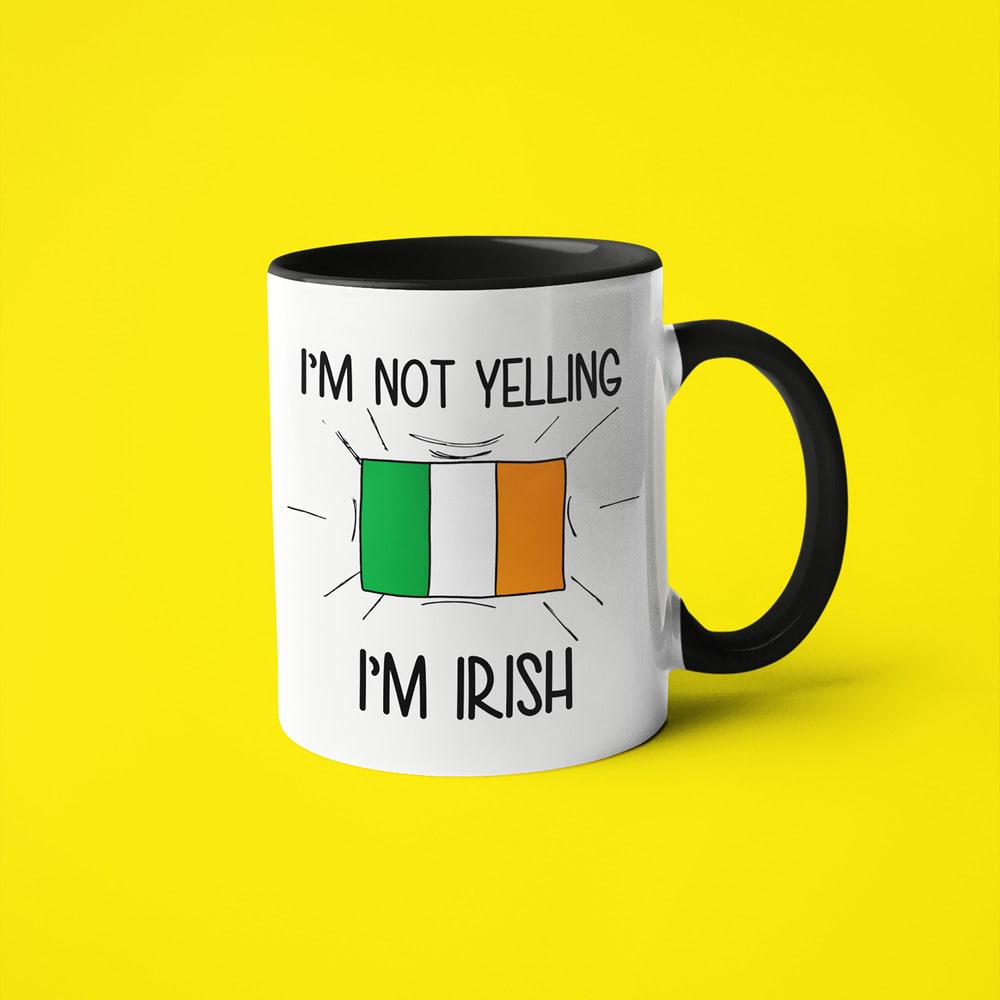 I'm Not Yelling I'm Irish Coffee Mug - Funny Gift For Irish - KayoMugs