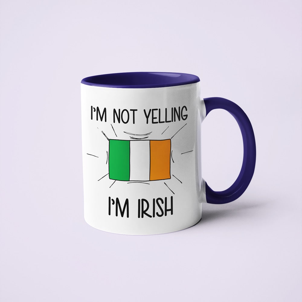 I'm Not Yelling I'm Irish Coffee Mug - Funny Gift For Irish - KayoMugs