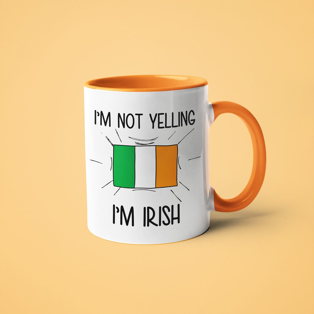 I'm Not Yelling I'm Irish Coffee Mug - Funny Gift For Irish - KayoMugs