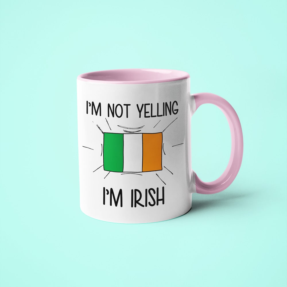 I'm Not Yelling I'm Irish Coffee Mug - Funny Gift For Irish - KayoMugs