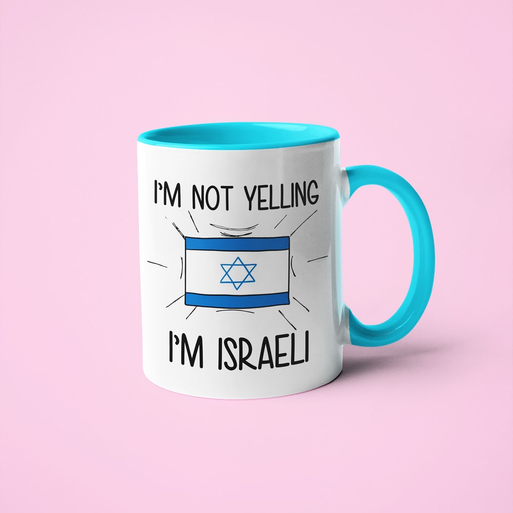 I'm Not Yelling I'm Israeli Coffee Mug - Funny Gift For Israeli - KayoMugs