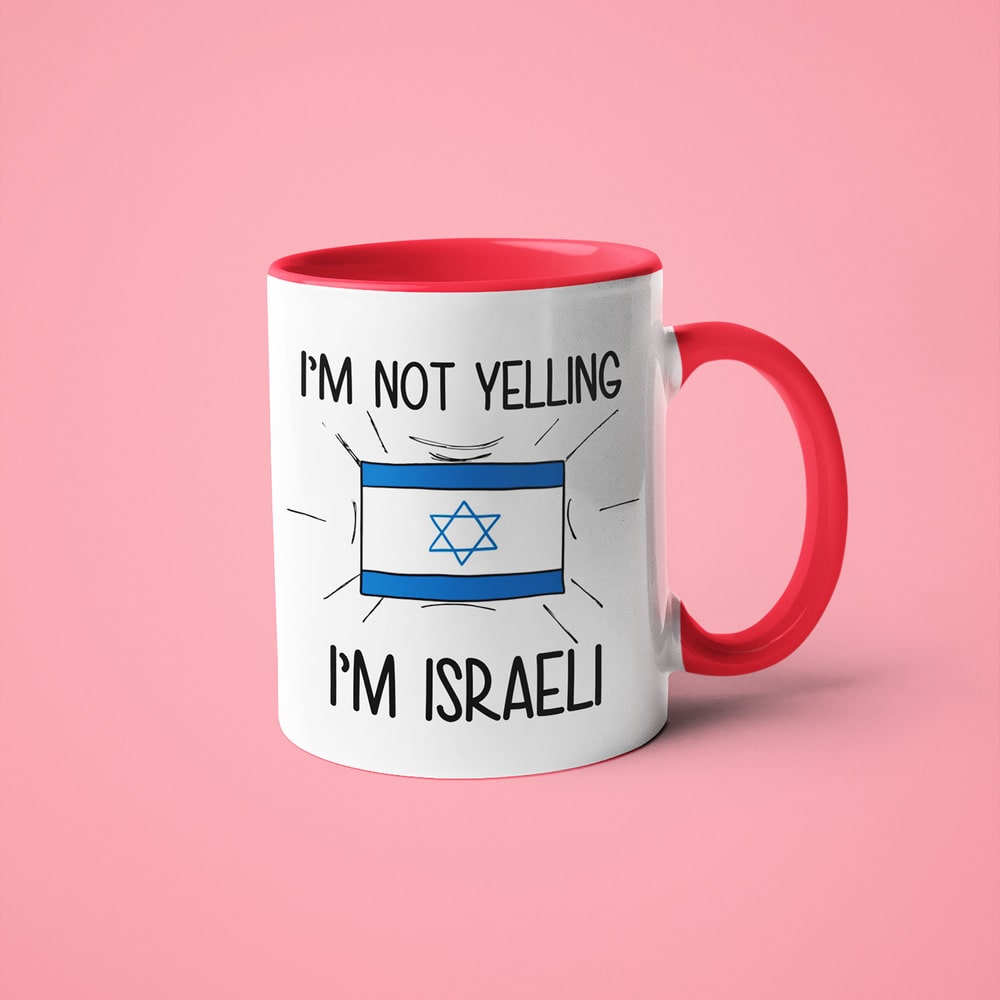 I'm Not Yelling I'm Israeli Coffee Mug - Funny Gift For Israeli - KayoMugs