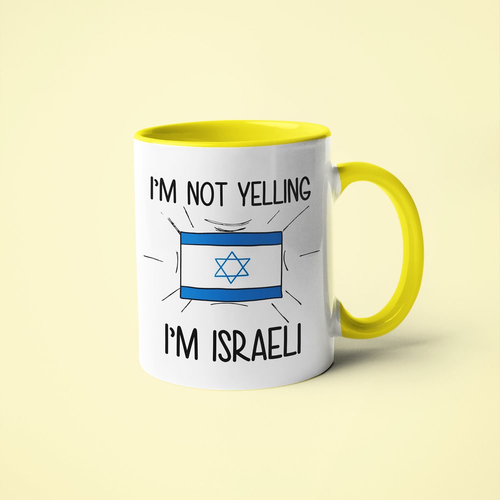 I'm Not Yelling I'm Israeli Coffee Mug - Funny Gift For Israeli - KayoMugs