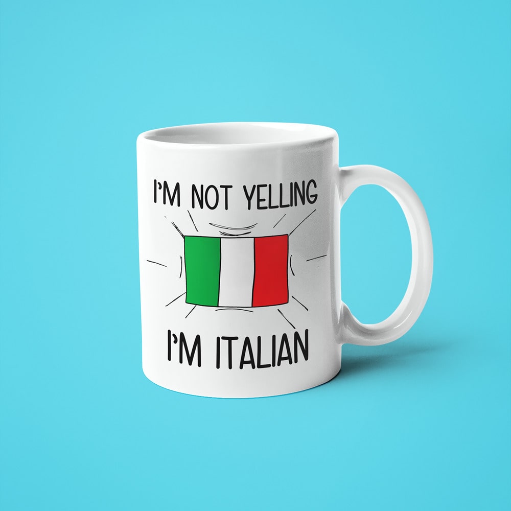 I'm Not Yelling I'm Italian Coffee Mug - Funny Gift For Italian - KayoMugs