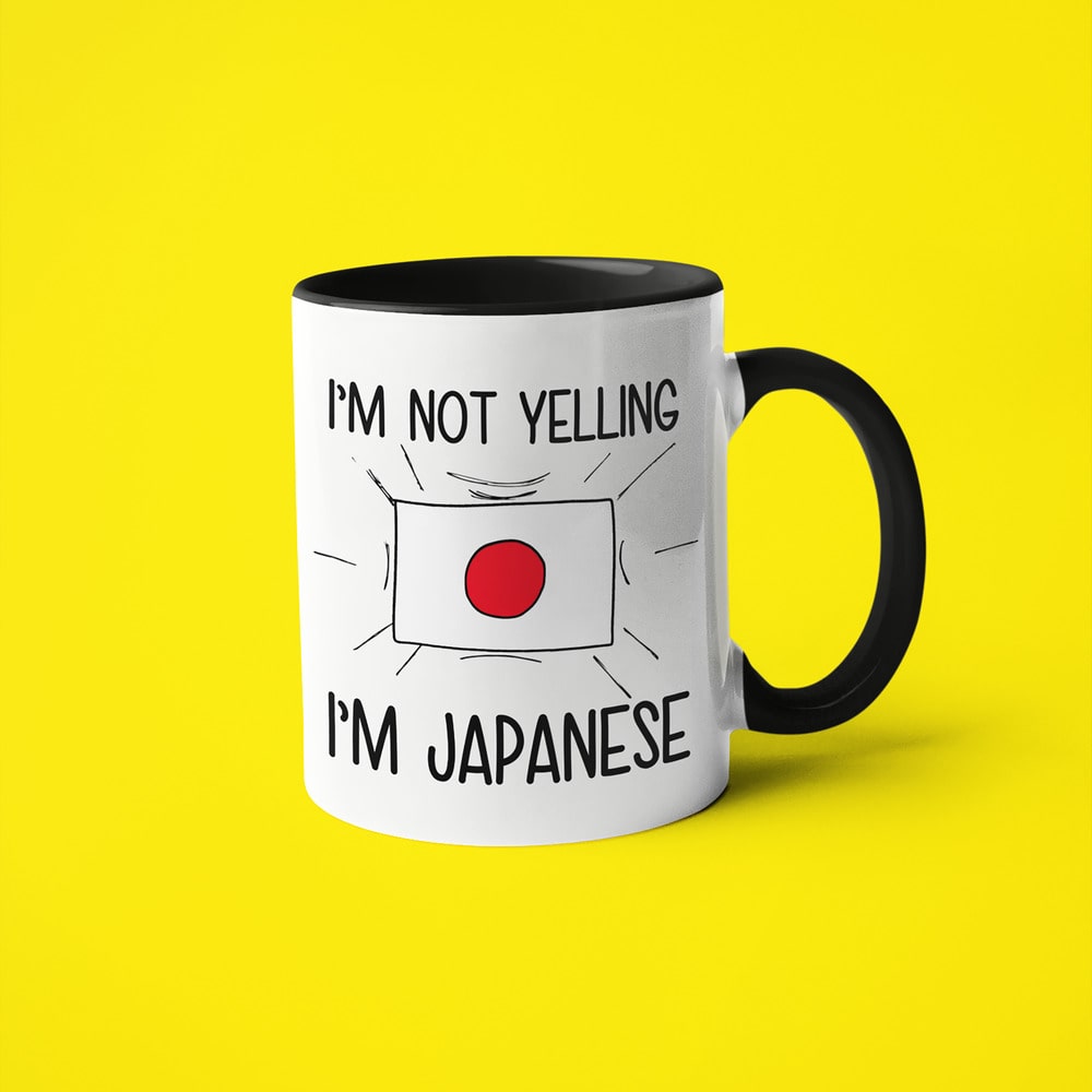 I'm Not Yelling I'm Japanese Coffee Mug - Funny Gift For Japanese - KayoMugs