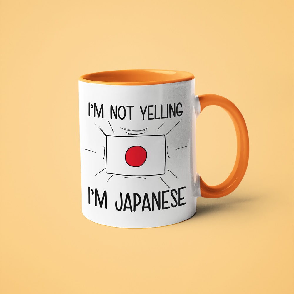 I'm Not Yelling I'm Japanese Coffee Mug - Funny Gift For Japanese - KayoMugs