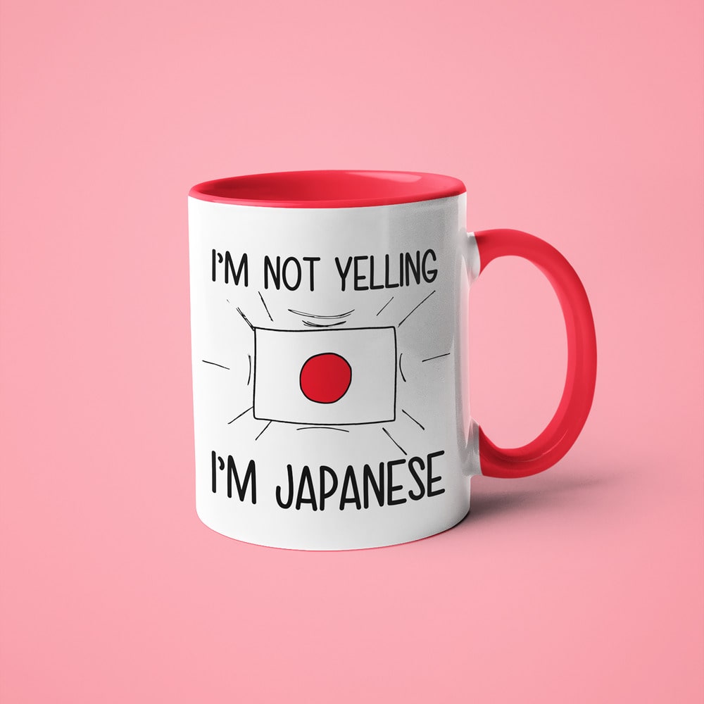 I'm Not Yelling I'm Japanese Coffee Mug - Funny Gift For Japanese - KayoMugs