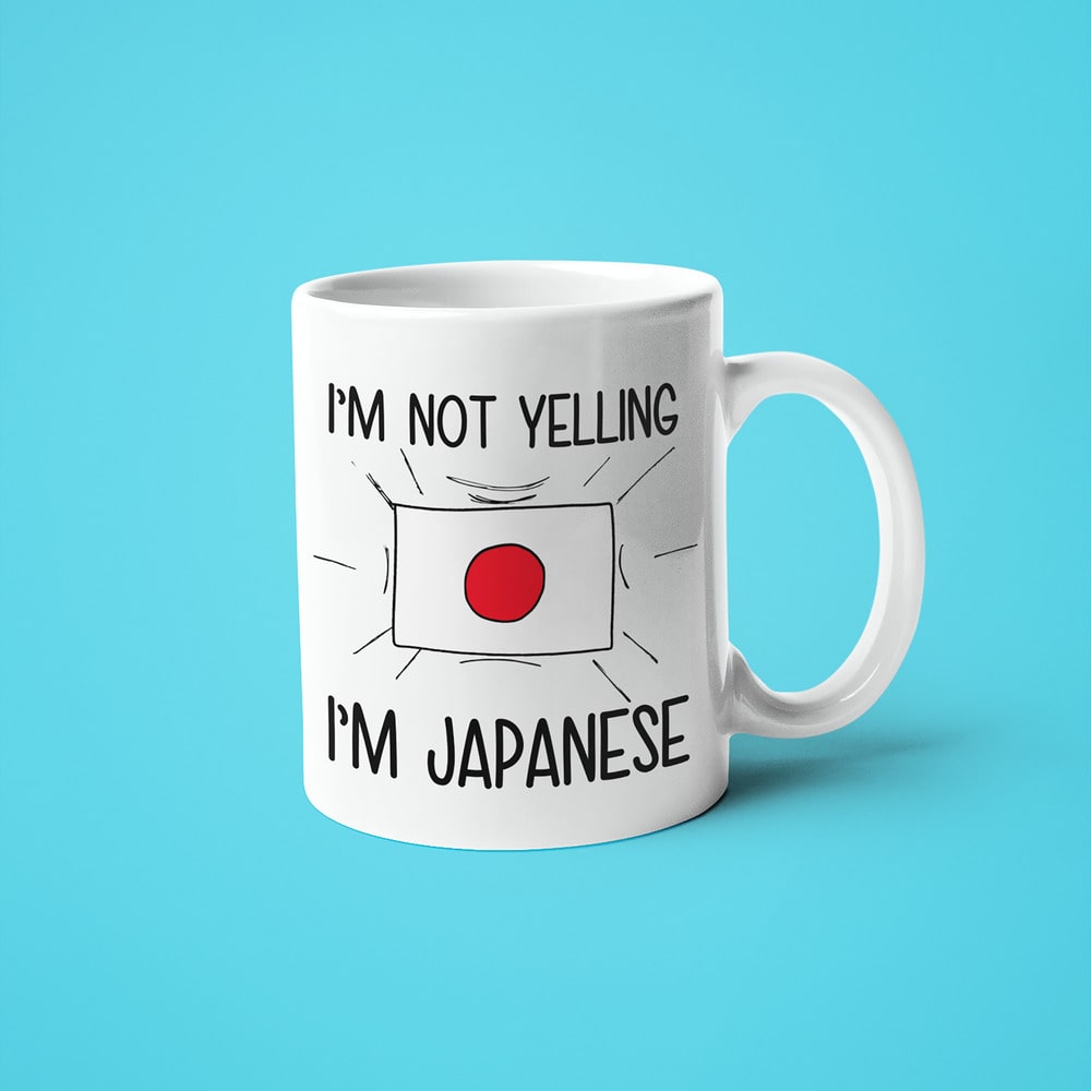 I'm Not Yelling I'm Japanese Coffee Mug - Funny Gift For Japanese - KayoMugs