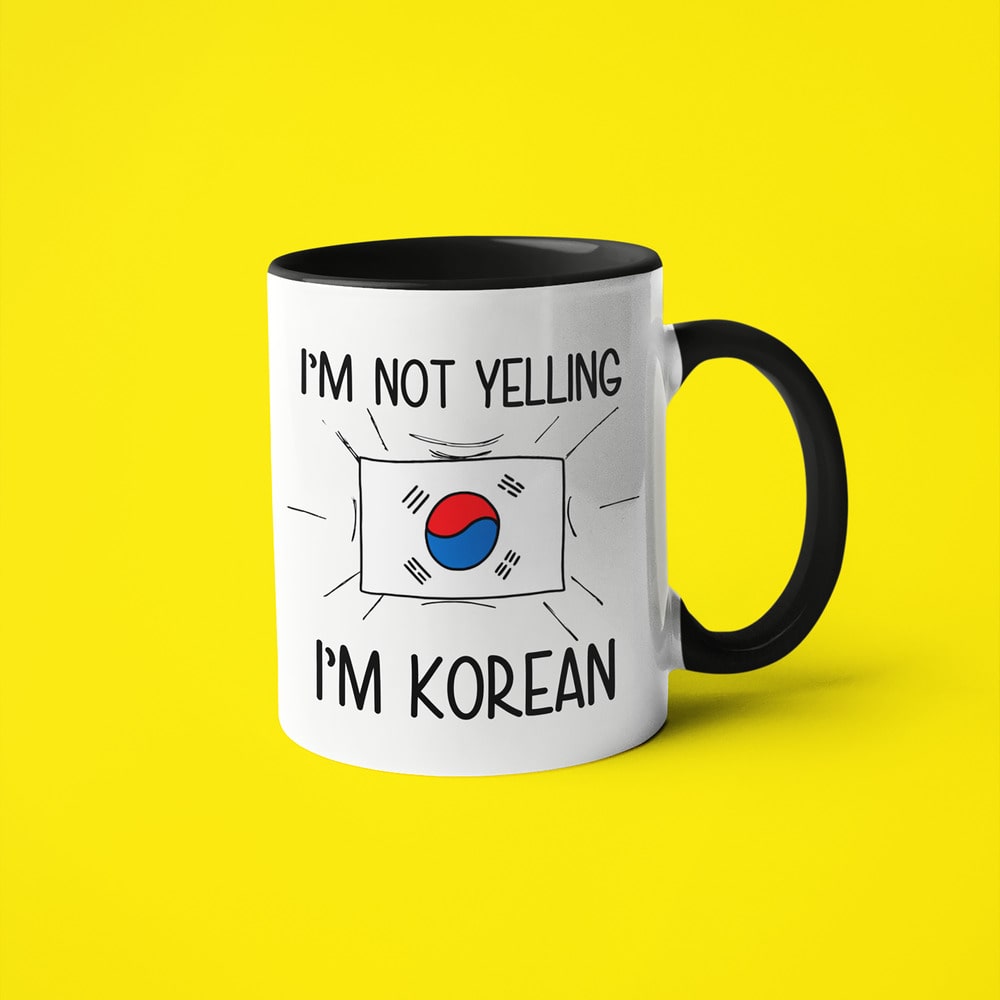 I'm Not Yelling I'm Korean Coffee Mug - Funny Gift For Korean - KayoMugs