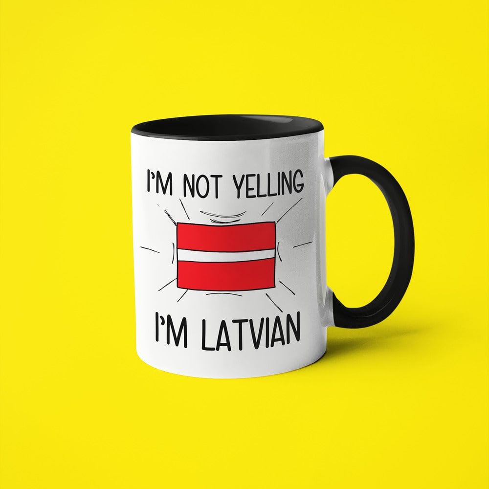 I'm Not Yelling I'm Latvian Coffee Mug - Funny Gift For Latvian - KayoMugs