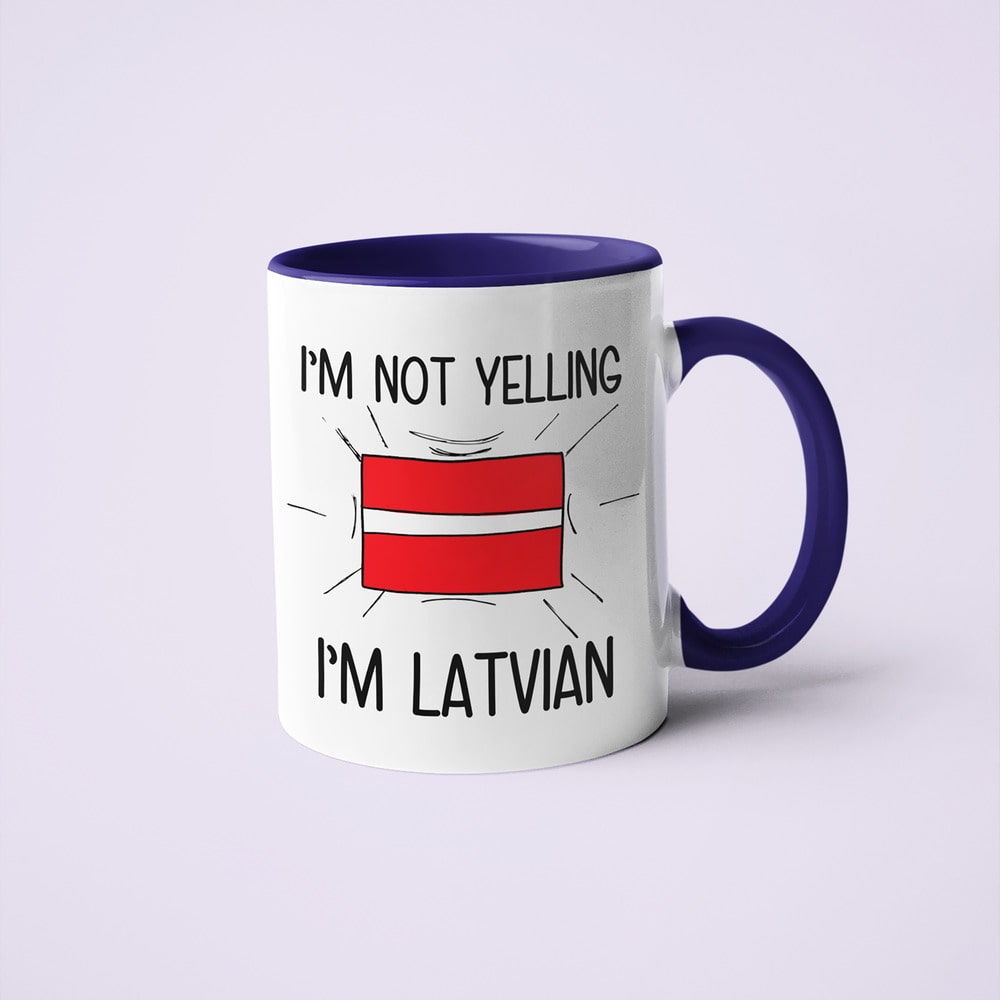 I'm Not Yelling I'm Latvian Coffee Mug - Funny Gift For Latvian - KayoMugs