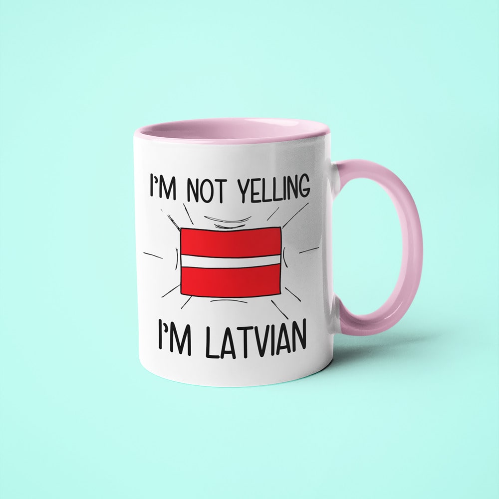 I'm Not Yelling I'm Latvian Coffee Mug - Funny Gift For Latvian - KayoMugs