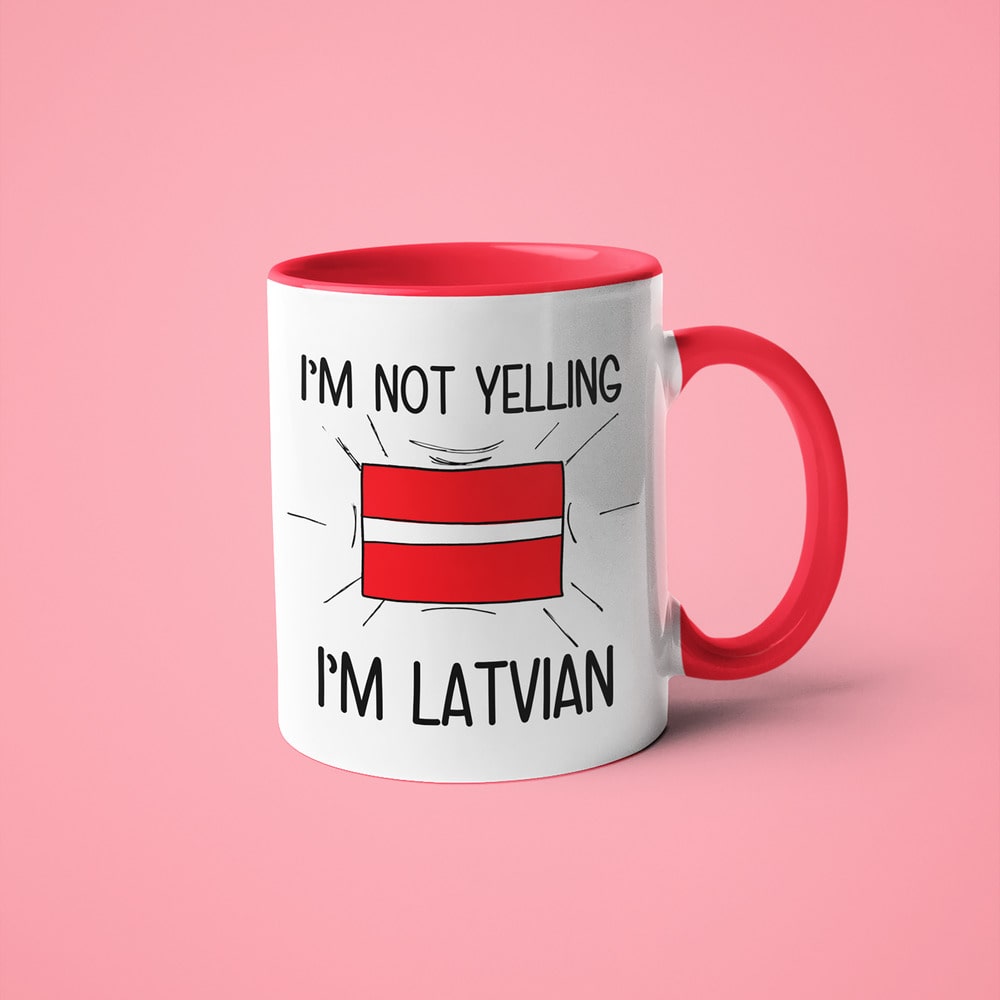 I'm Not Yelling I'm Latvian Coffee Mug - Funny Gift For Latvian - KayoMugs