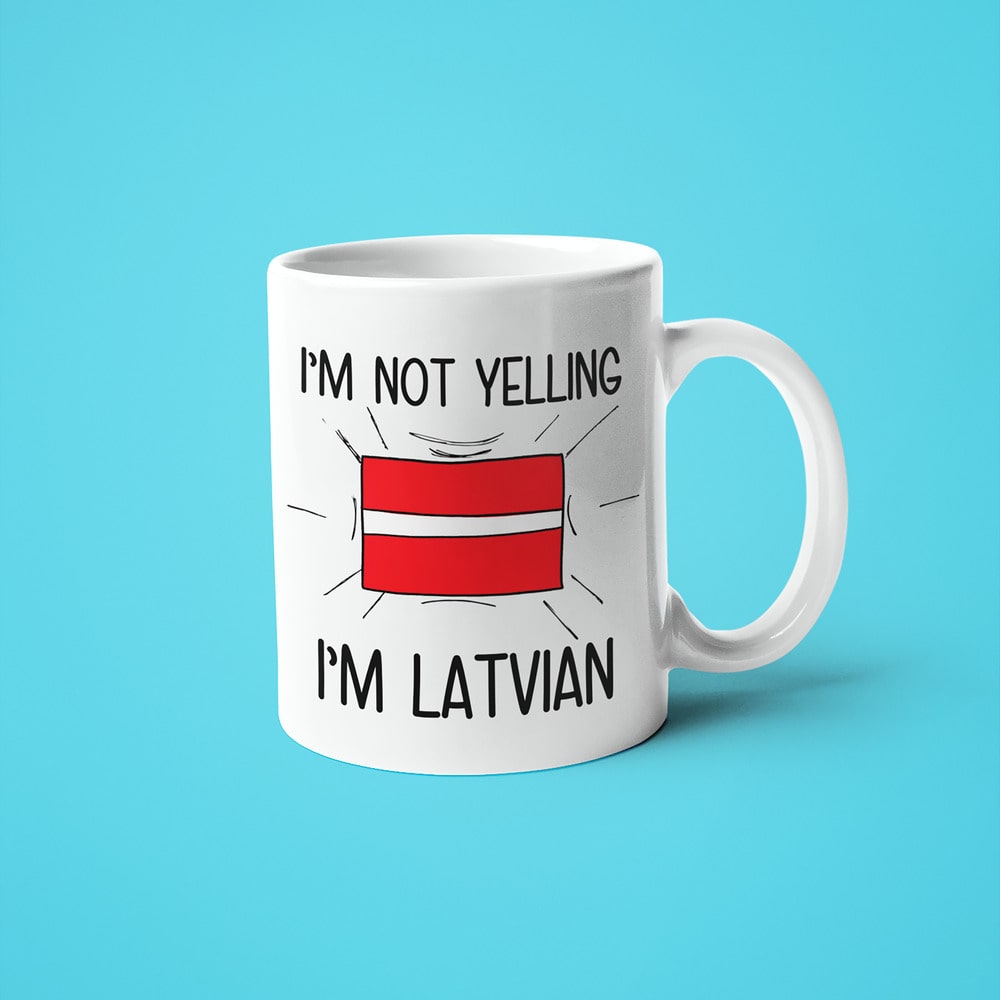 I'm Not Yelling I'm Latvian Coffee Mug - Funny Gift For Latvian - KayoMugs