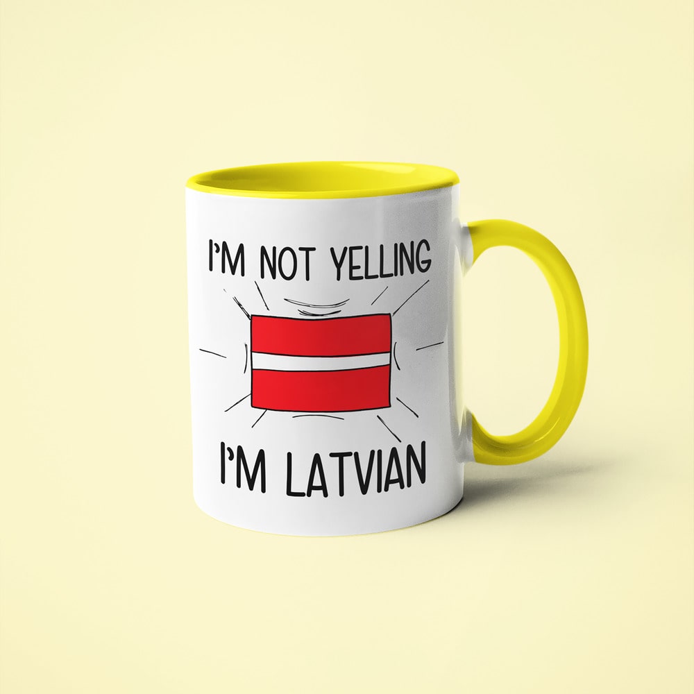 I'm Not Yelling I'm Latvian Coffee Mug - Funny Gift For Latvian - KayoMugs