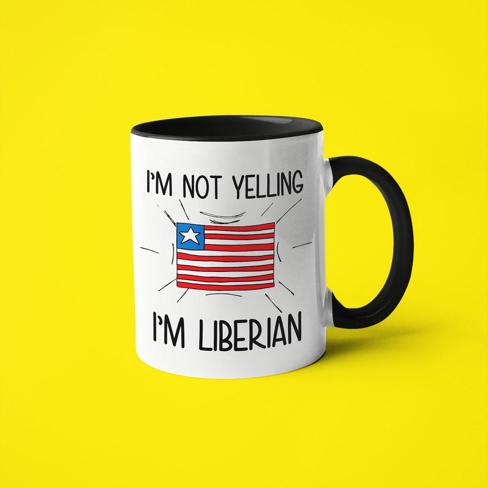 I'm Not Yelling I'm Liberian Coffee Mug - Funny Gift For Liberian - KayoMugs