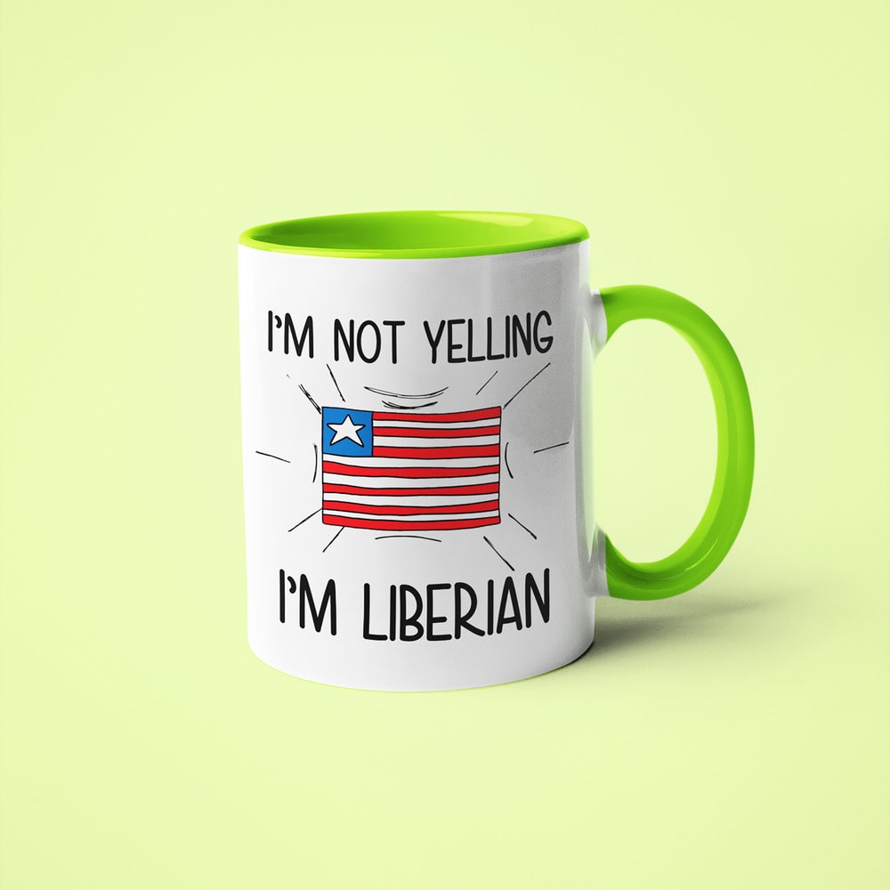 I'm Not Yelling I'm Liberian Coffee Mug - Funny Gift For Liberian - KayoMugs