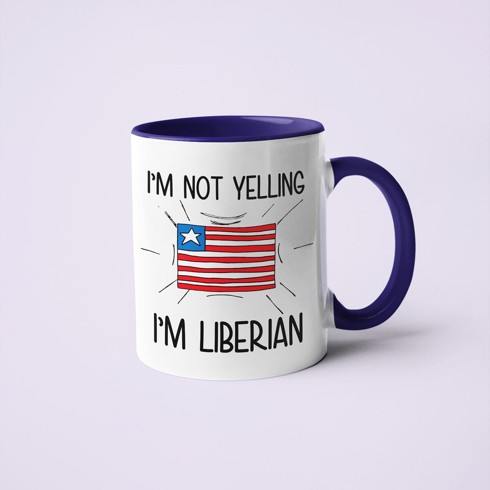 I'm Not Yelling I'm Liberian Coffee Mug - Funny Gift For Liberian - KayoMugs