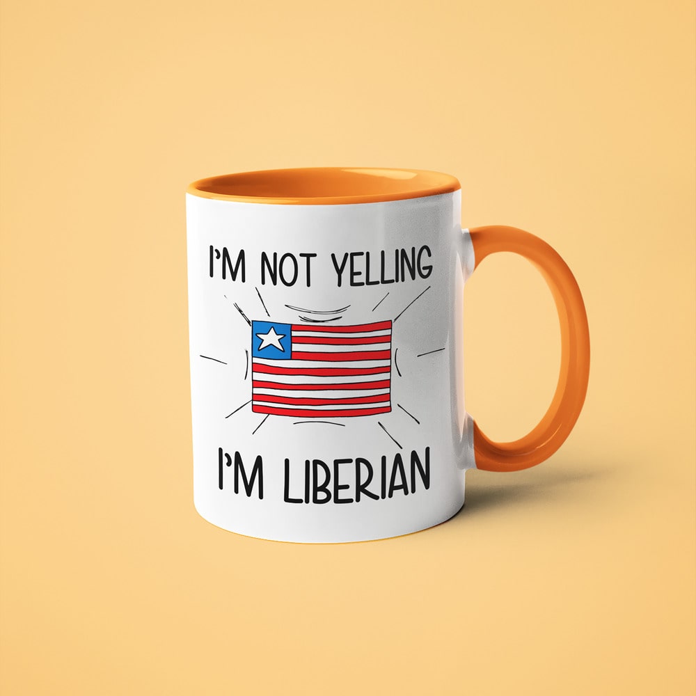 I'm Not Yelling I'm Liberian Coffee Mug - Funny Gift For Liberian - KayoMugs