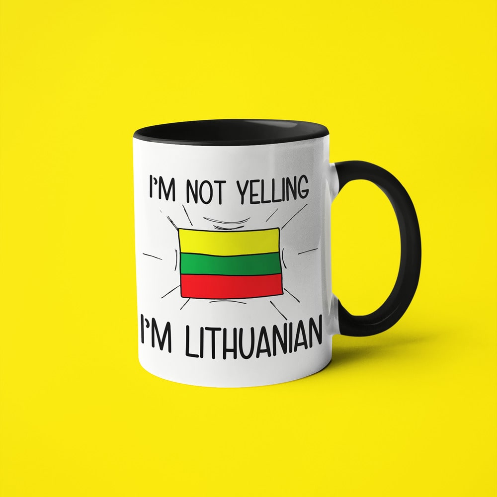 I'm Not Yelling I'm Lithuanian Coffee Mug - Funny Gift For Lithuanian - KayoMugs