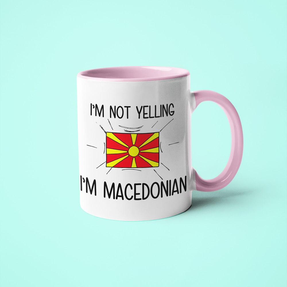 I'm Not Yelling I'm Macedonian Coffee Mug - Funny Gift For Macedonian - KayoMugs