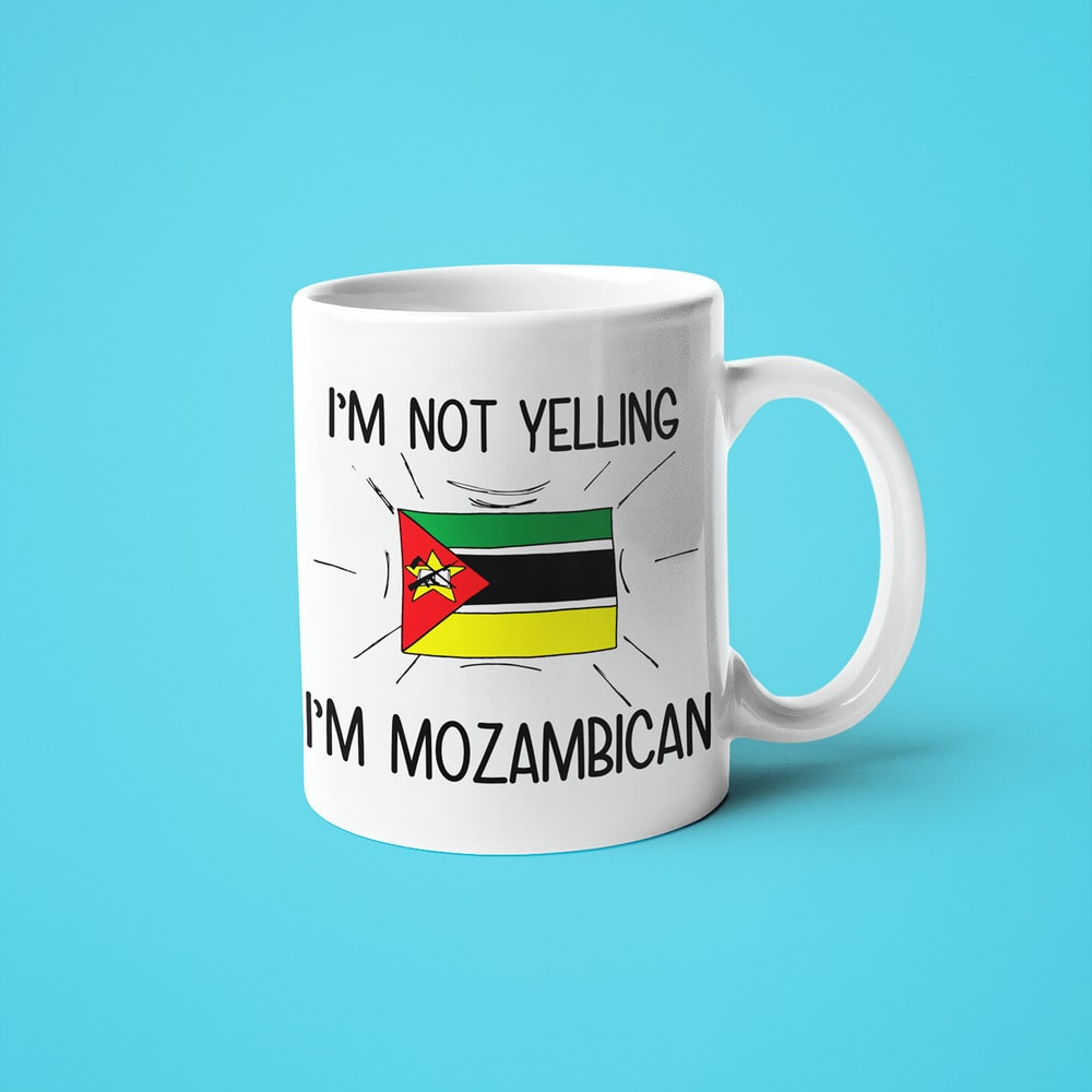 I'm Not Yelling I'm Mozambican Coffee Mug - Funny Gift For Mozambican - KayoMugs