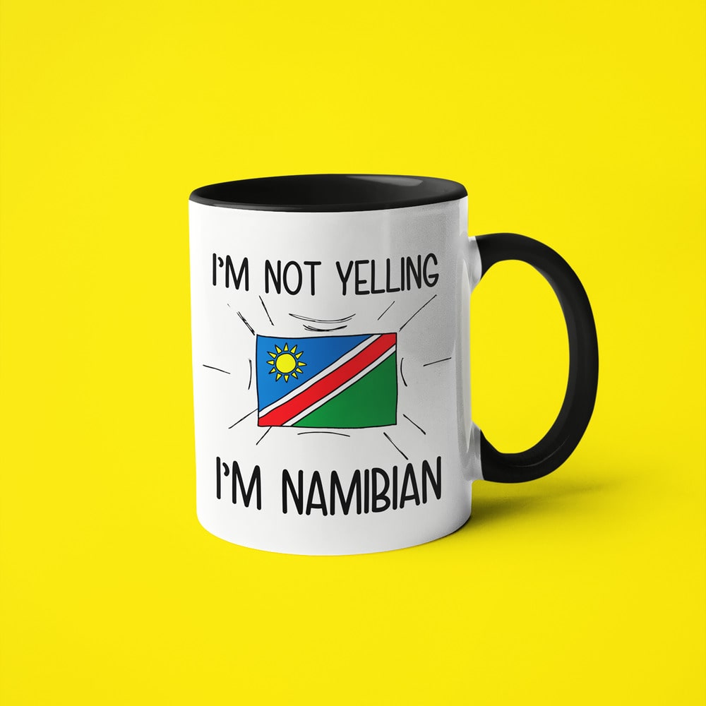 I'm Not Yelling I'm Namibian Coffee Mug - Funny Gift For Namibian - KayoMugs