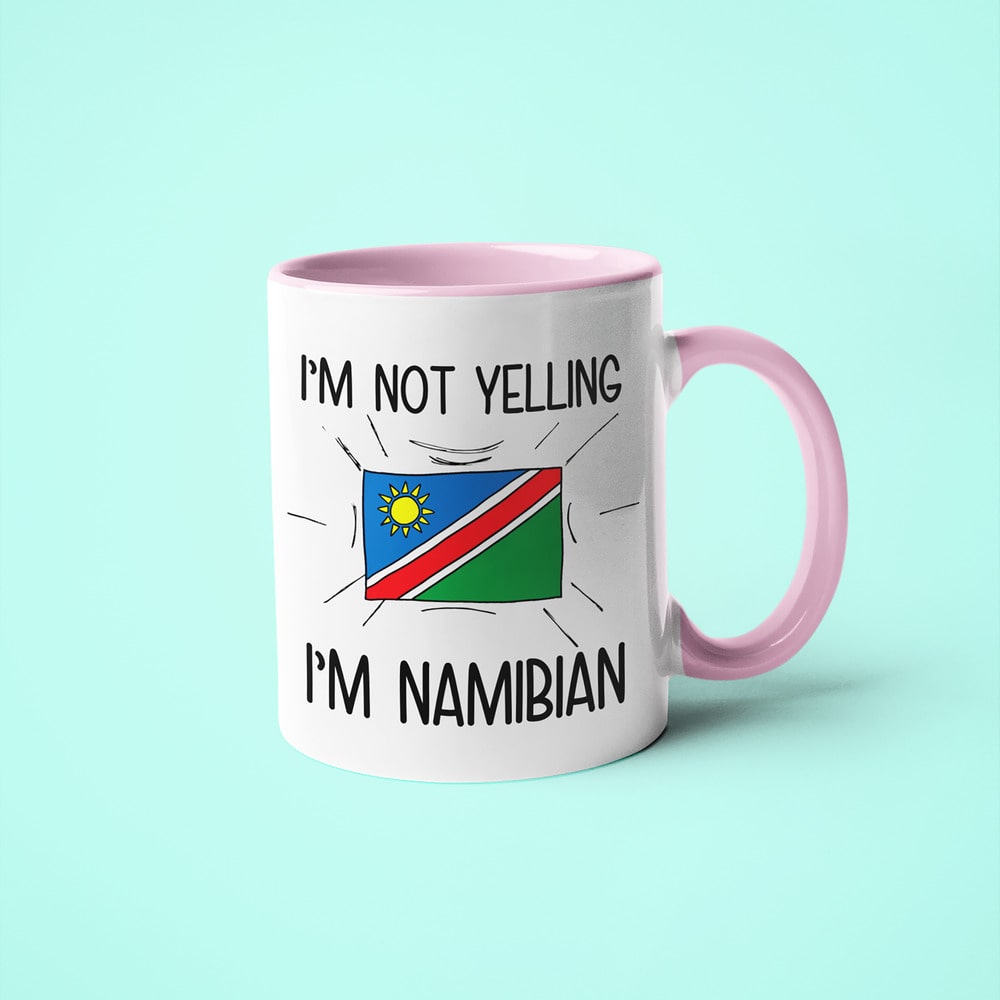 I'm Not Yelling I'm Namibian Coffee Mug - Funny Gift For Namibian - KayoMugs