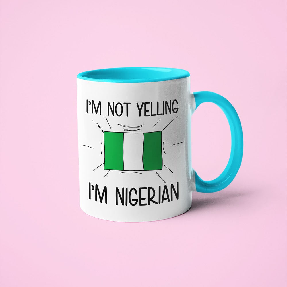 I'm Not Yelling I'm Nigerian Coffee Mug - Funny Gift For Nigerian - KayoMugs