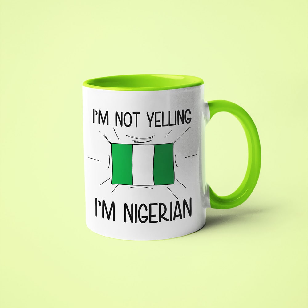 I'm Not Yelling I'm Nigerian Coffee Mug - Funny Gift For Nigerian - KayoMugs