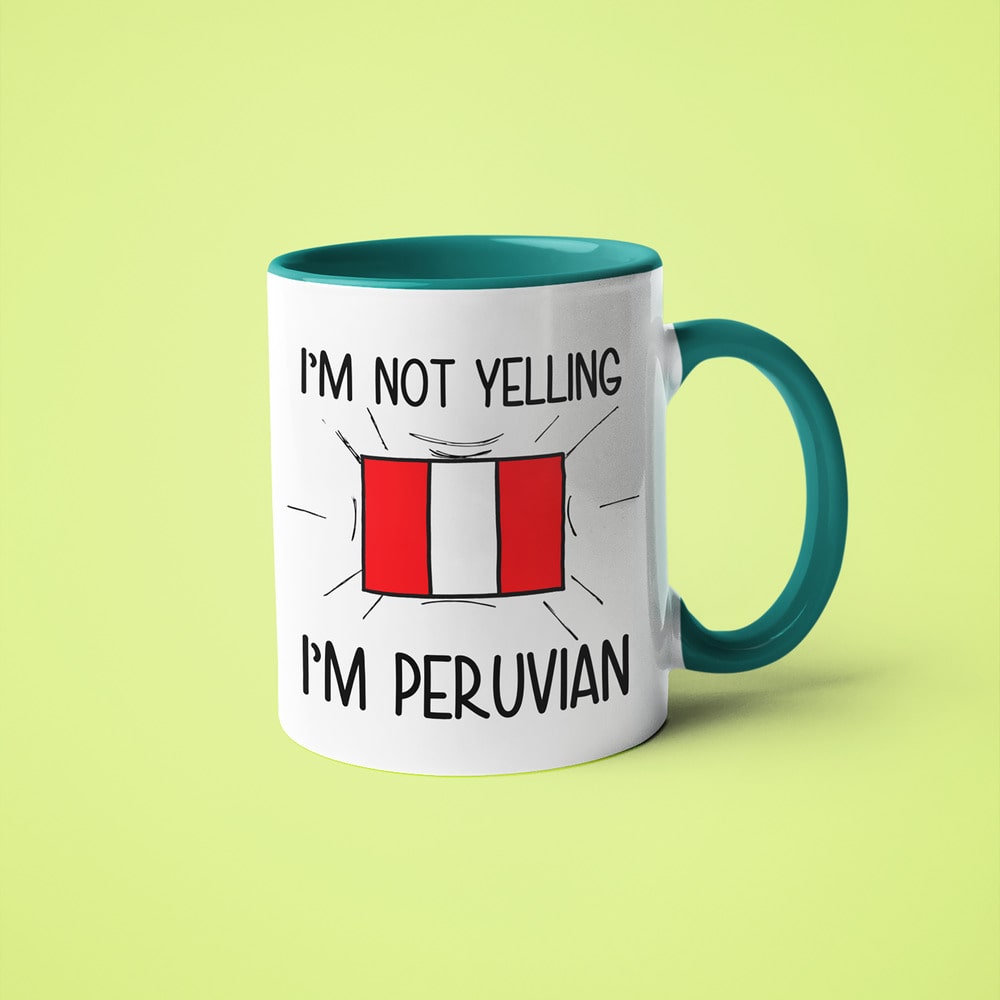 I'm Not Yelling I'm Peruvian Coffee Mug - Funny Gift For Peruvian - KayoMugs