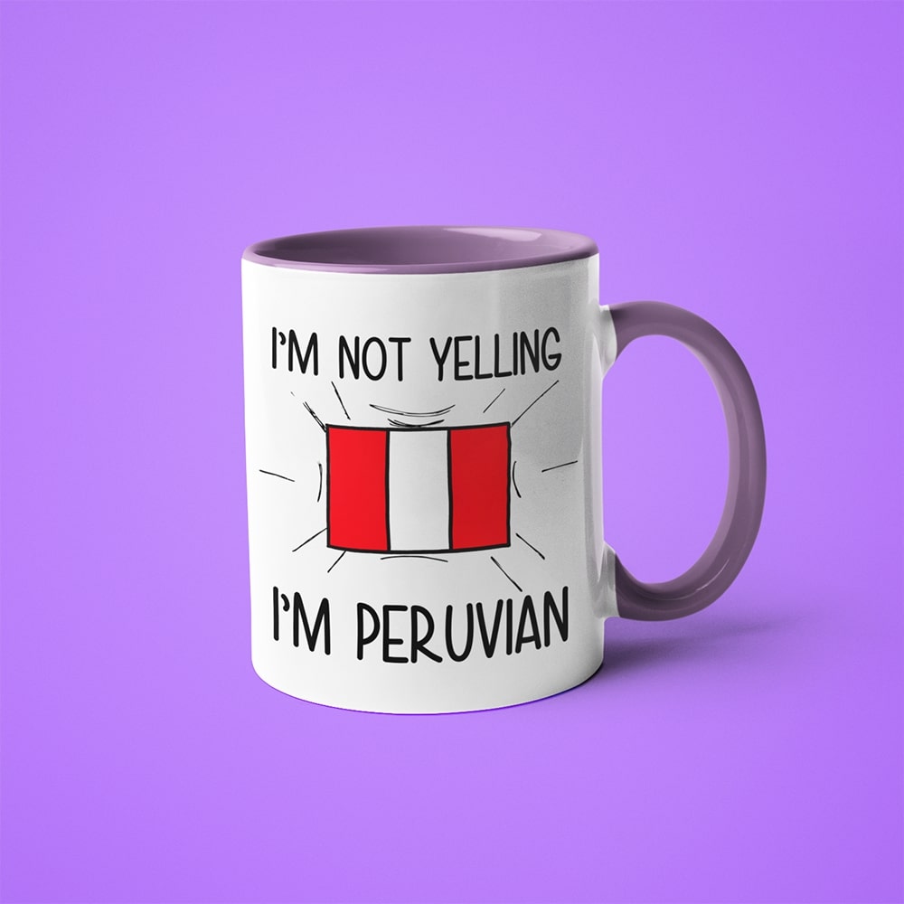 I'm Not Yelling I'm Peruvian Coffee Mug - Funny Gift For Peruvian - KayoMugs