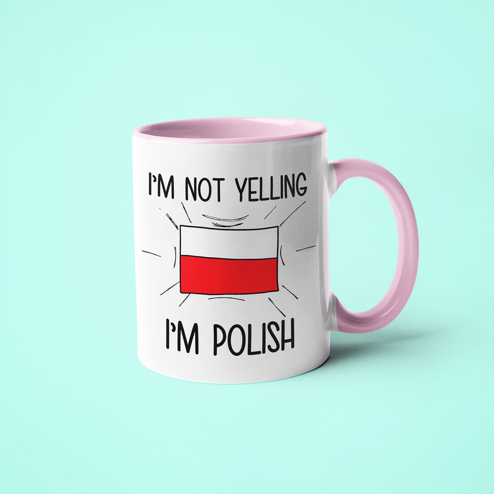 I'm Not Yelling I'm Polish Coffee Mug - Funny Gift For Polish - KayoMugs