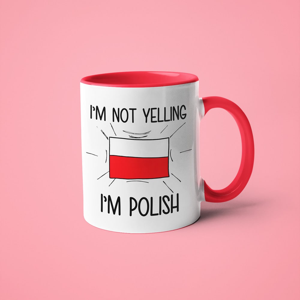 I'm Not Yelling I'm Polish Coffee Mug - Funny Gift For Polish - KayoMugs