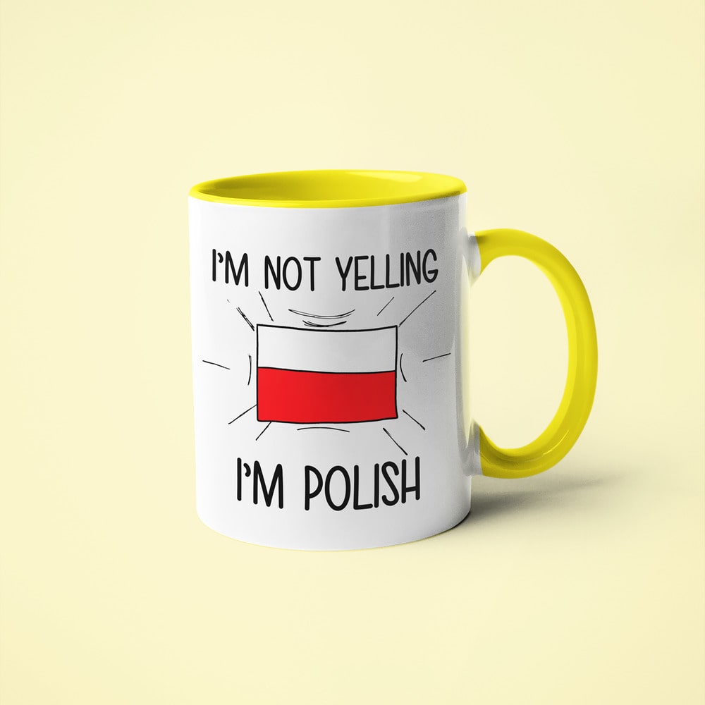 I'm Not Yelling I'm Polish Coffee Mug - Funny Gift For Polish - KayoMugs