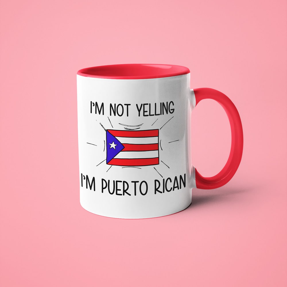 I'm Not Yelling I'm Puerto Rican Coffee Mug - Funny Gift For Puerto Rican - KayoMugs