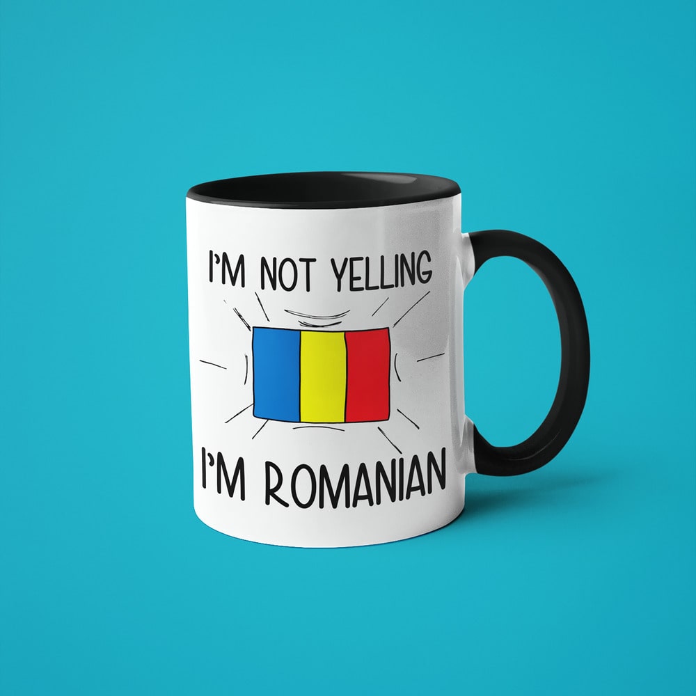 I'm Not Yelling I'm Romanian Coffee Mug - Funny Gift For Romanian - KayoMugs